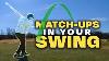 Match The Mechanics In Your Swing