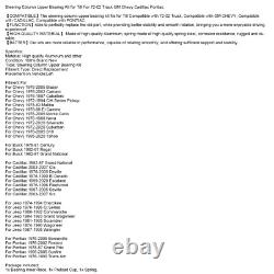 Steering Column Upper Bearing Kit for Tilt Per Truck GM Chevy Cadillac Pontiac#
